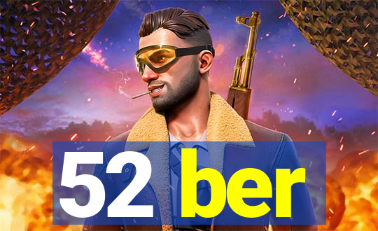 52 ber